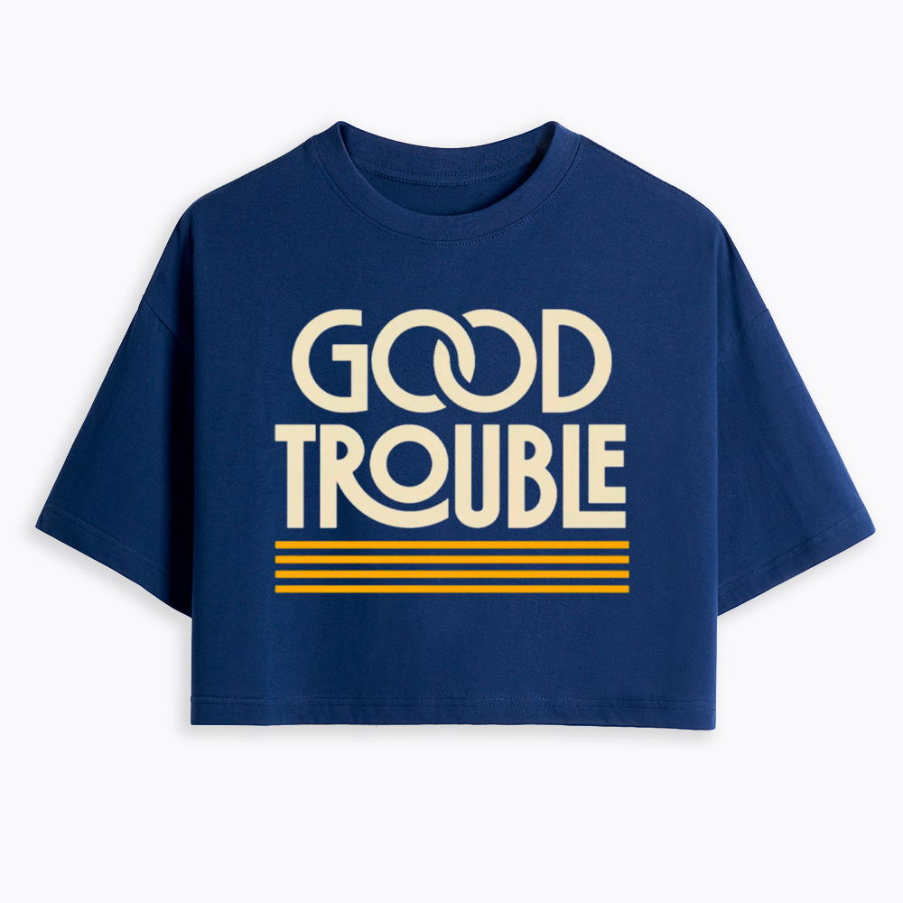 Good Trouble Cropped T-Shirt