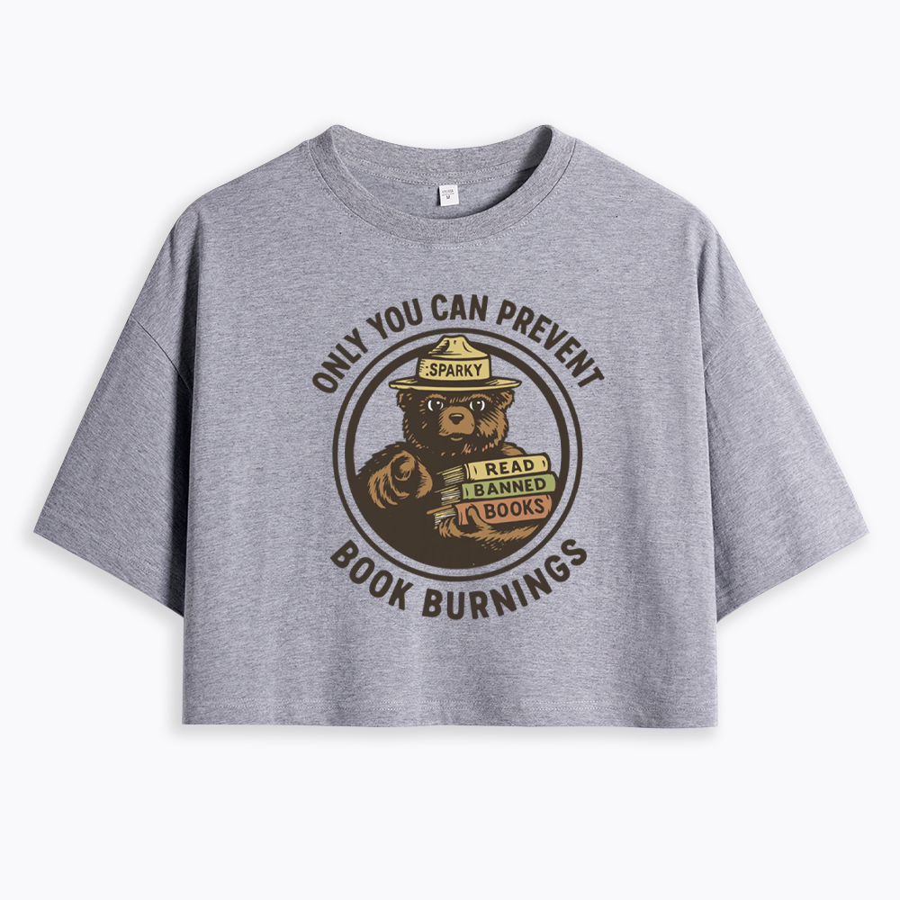 Only You Can Prevent Book Burnings Cropped T-Shirts