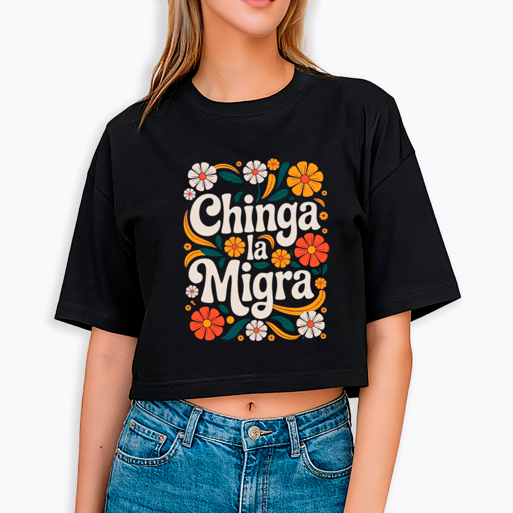 Chinga La Migra Cropped T-Shirt