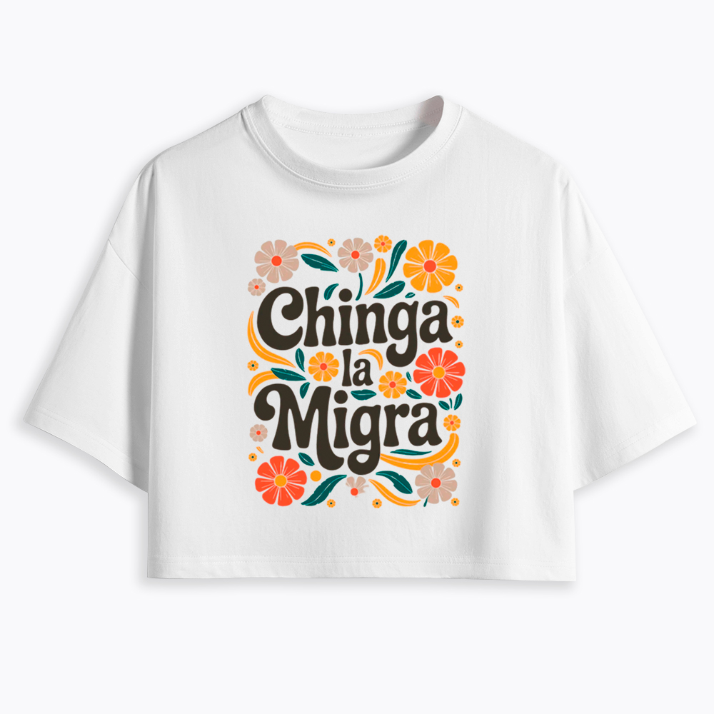 Chinga La Migra Cropped T-Shirt
