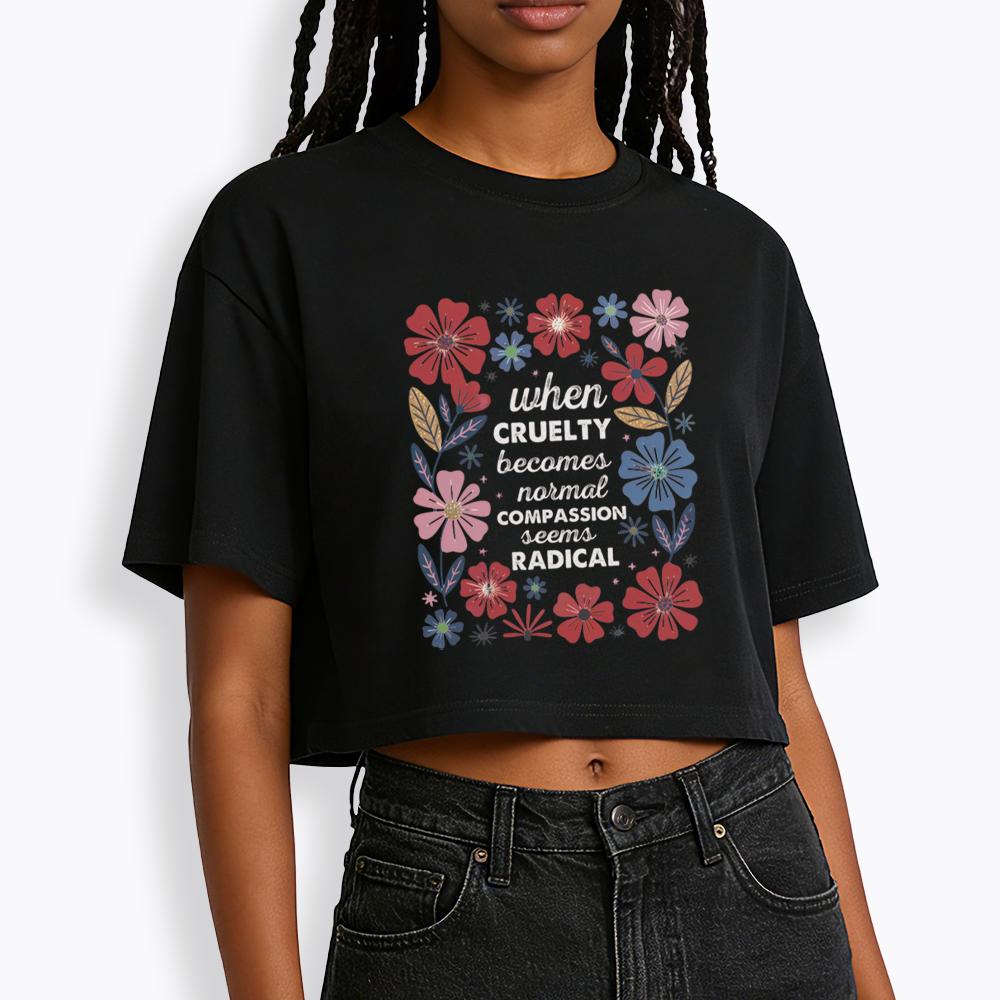 Radicalized by basic decency Cropped T-Shirts
