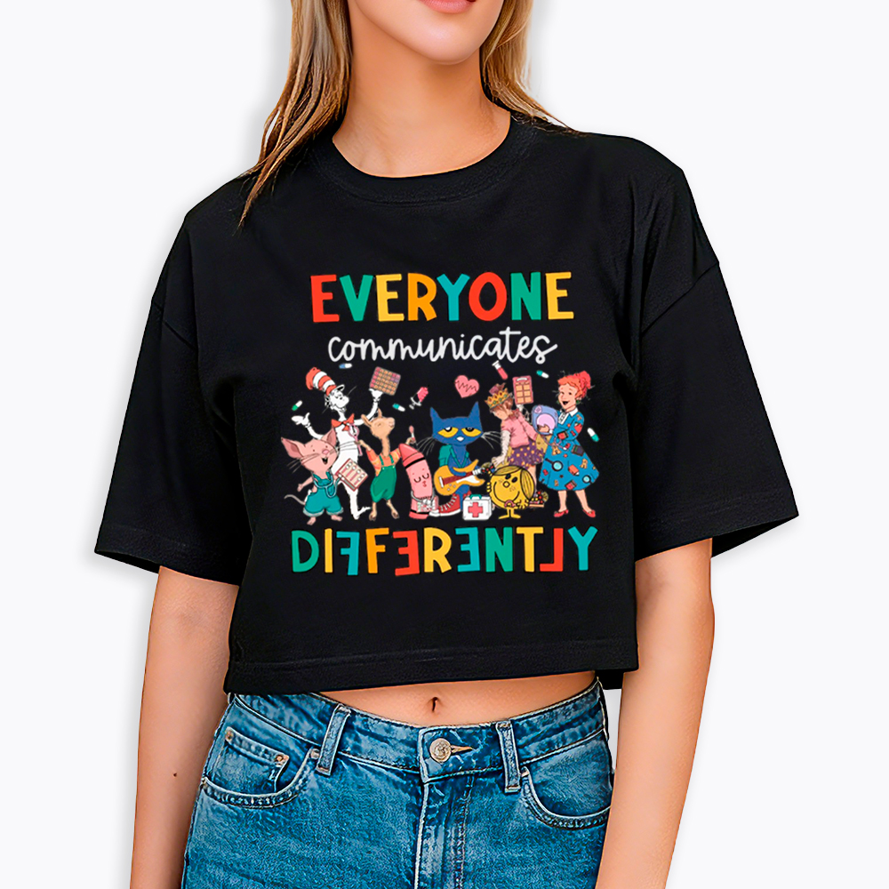 Everyone Communicates Differently Cropped T-Shirt