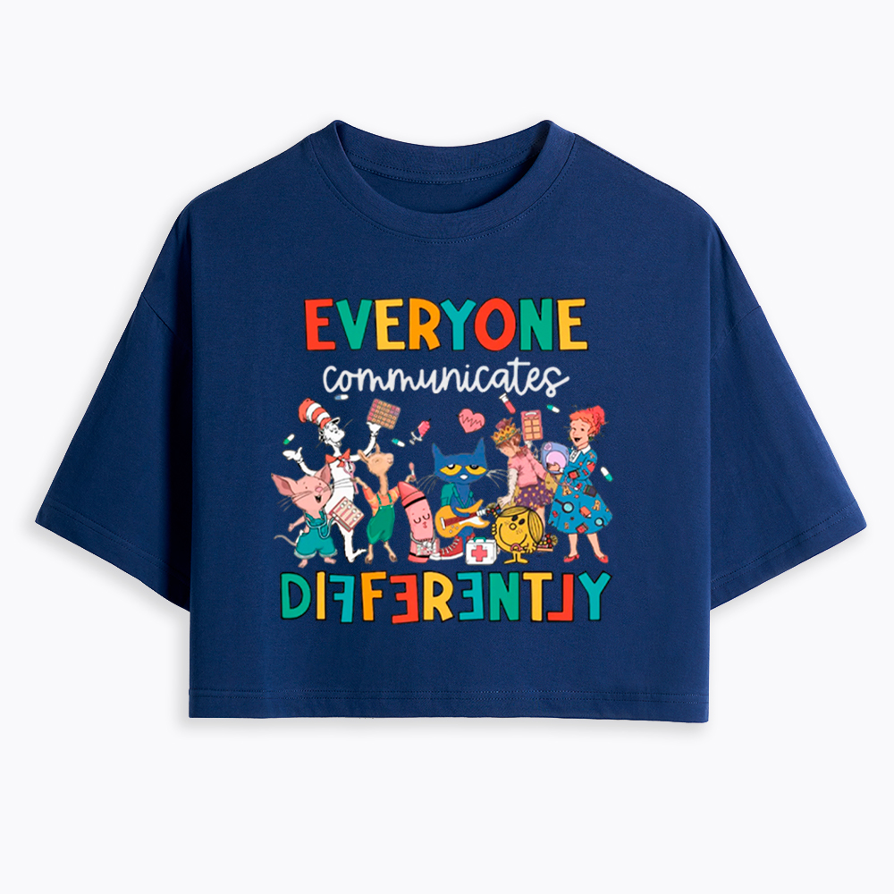 Everyone Communicates Differently Cropped T-Shirt