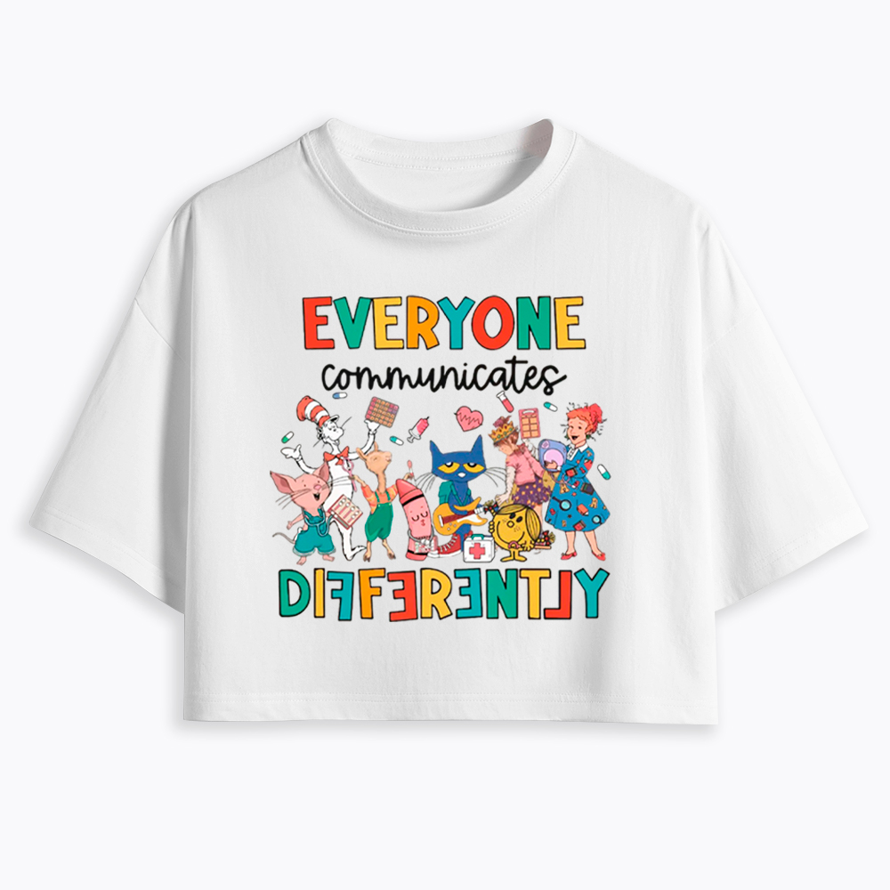 Everyone Communicates Differently Cropped T-Shirt