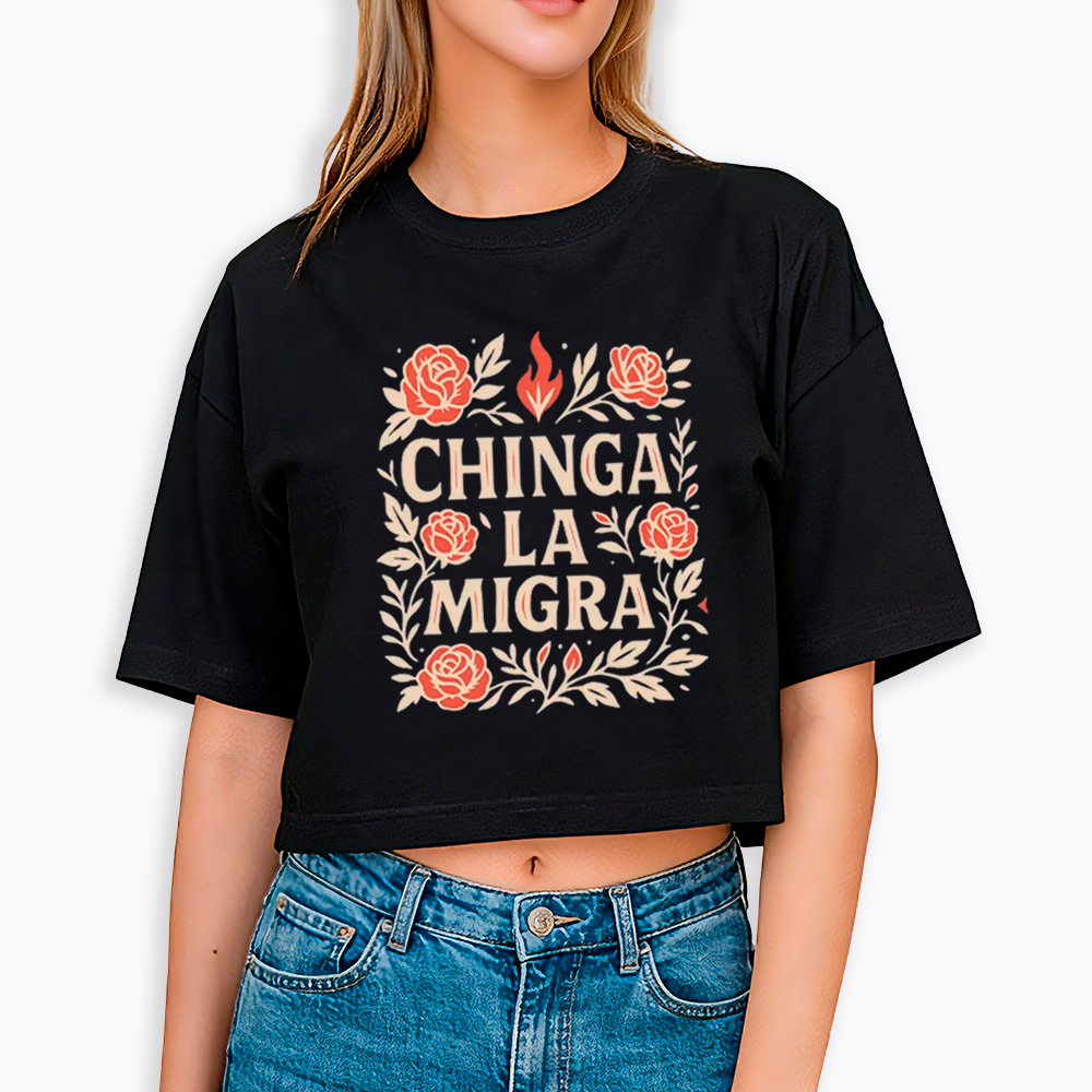 Chinga La Migra Cropped T-Shirt