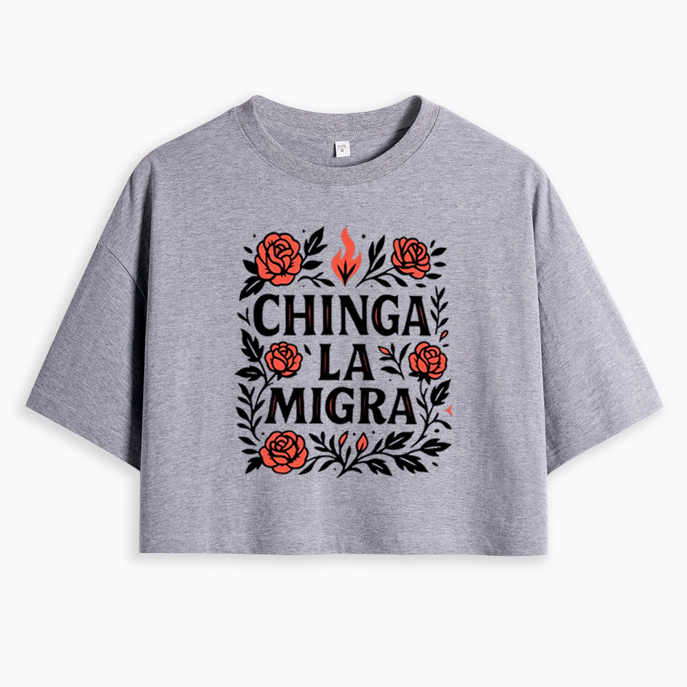 Chinga La Migra Cropped T-Shirt