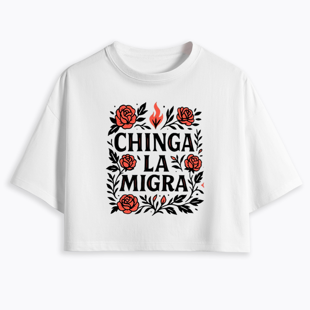 Chinga La Migra Cropped T-Shirt