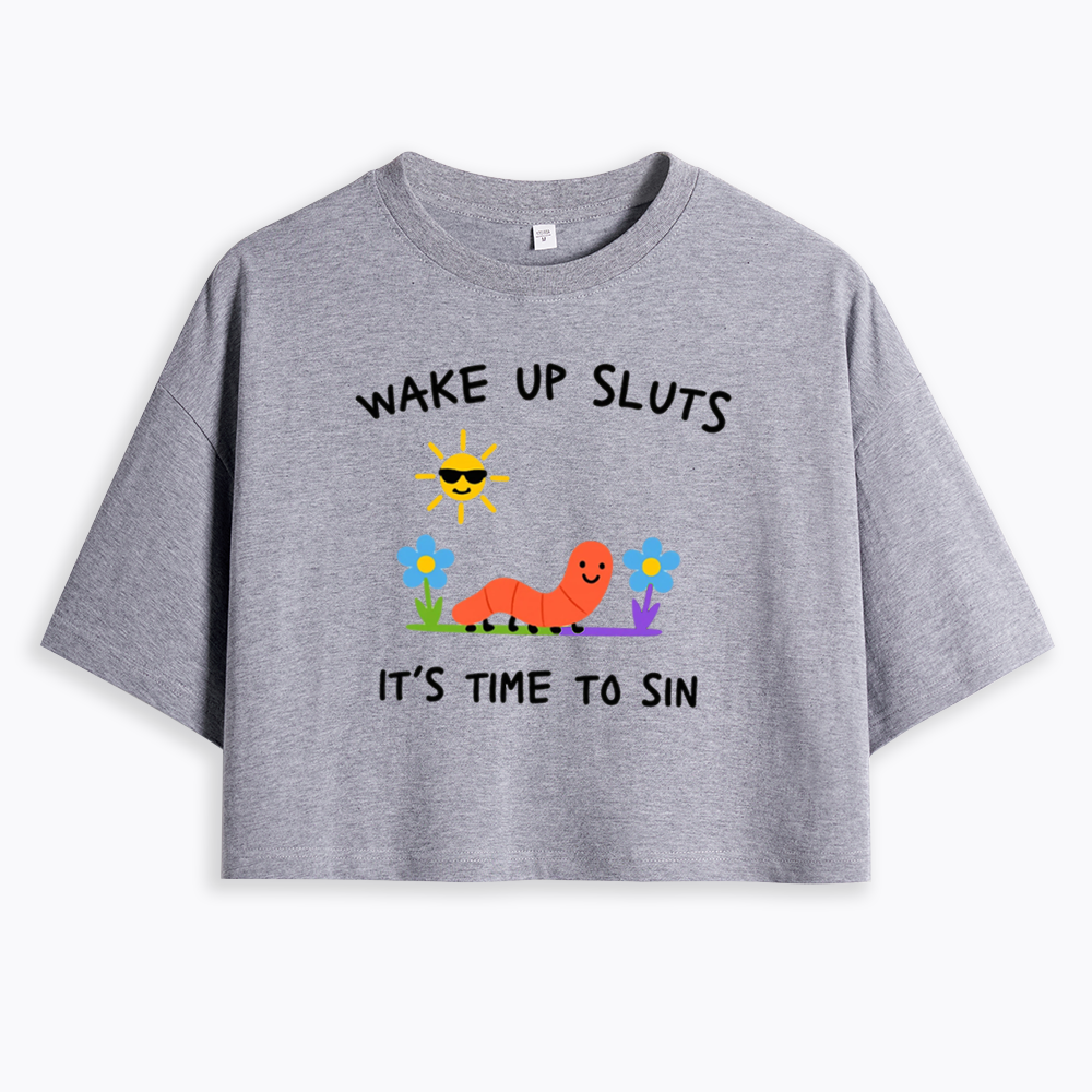 Wake Up Sluts Cropped T-Shirts