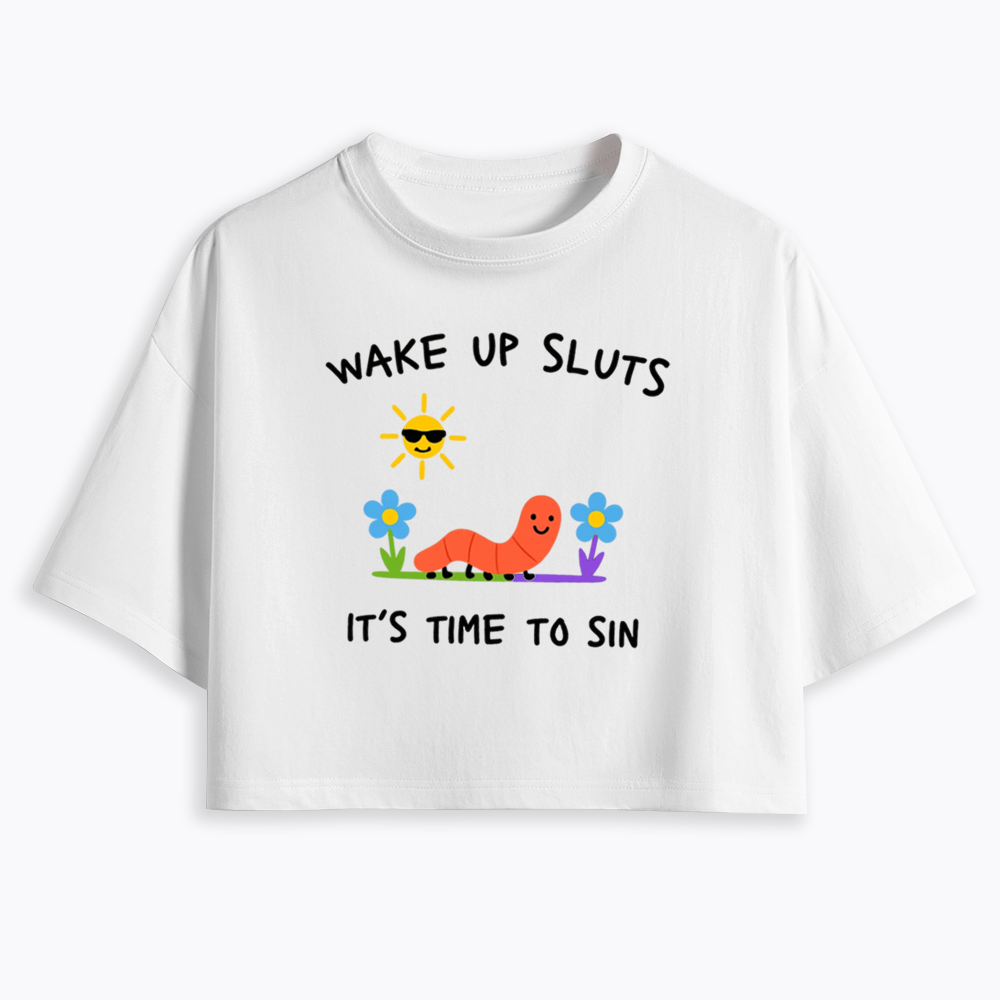 Wake Up Sluts Cropped T-Shirts