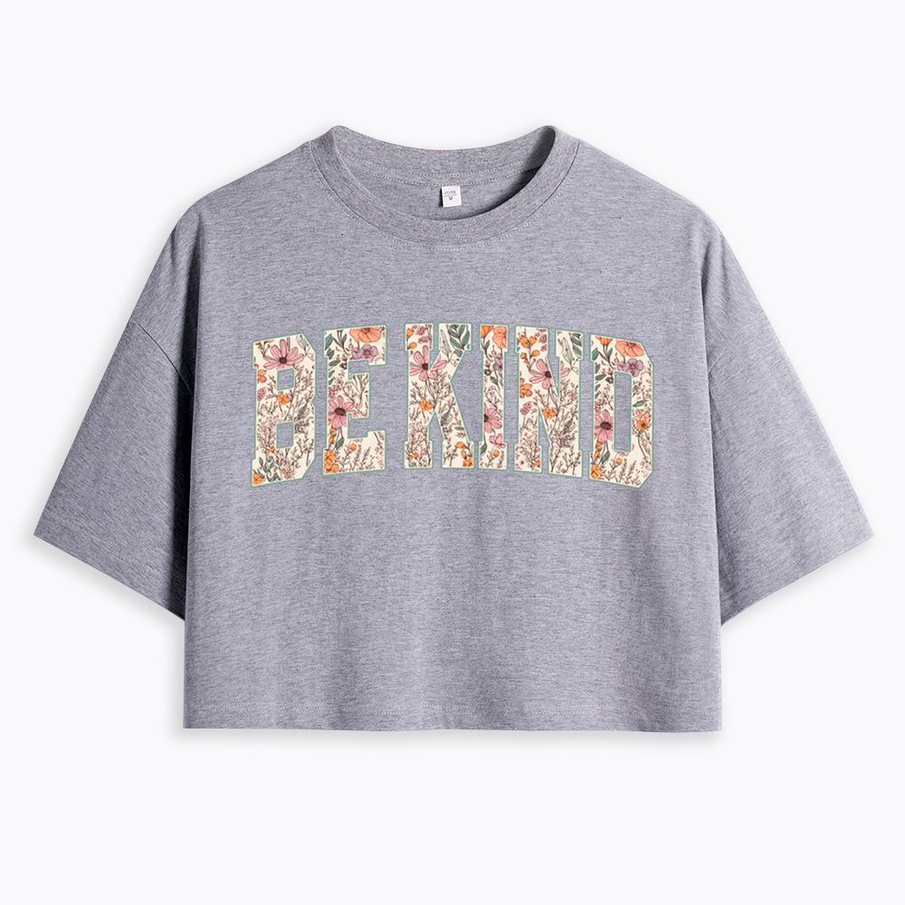 Be Kind Choose Kindness Cropped T-Shirt