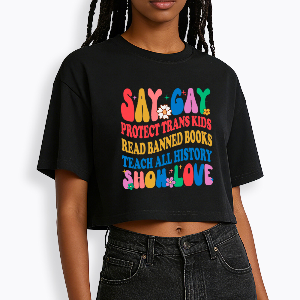 Say Gay Protect Trans Kids Read Banned Books LGBT Cropped T-Shirt