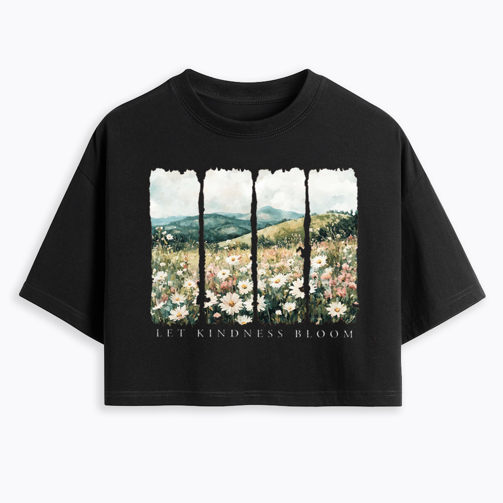 Let Kindness Bloom Cropped T-Shirts