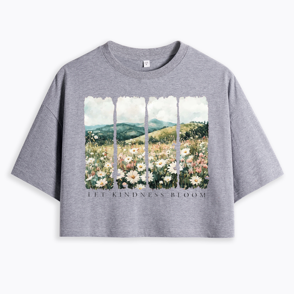 Let Kindness Bloom Cropped T-Shirts