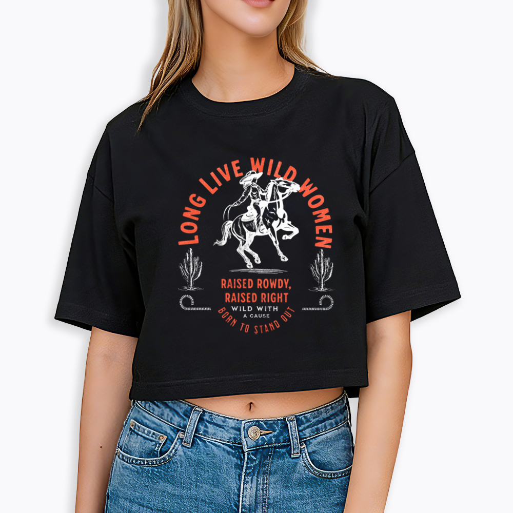Long Live Wild Women Cropped T-Shirts