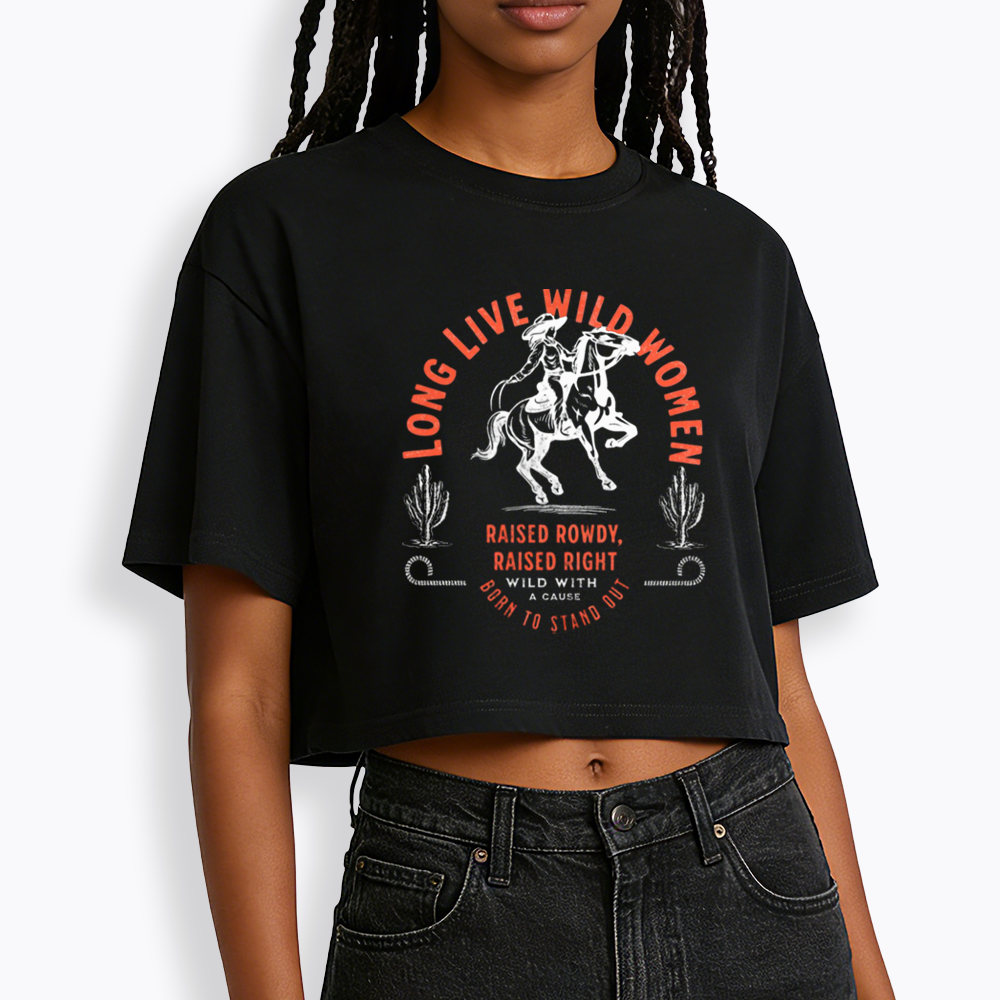 Long Live Wild Women Cropped T-Shirts