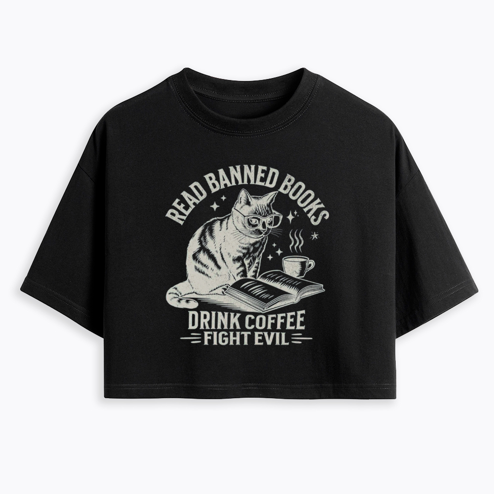 Read Books Drink Coffee Fight Evil Cropped T-Shirt