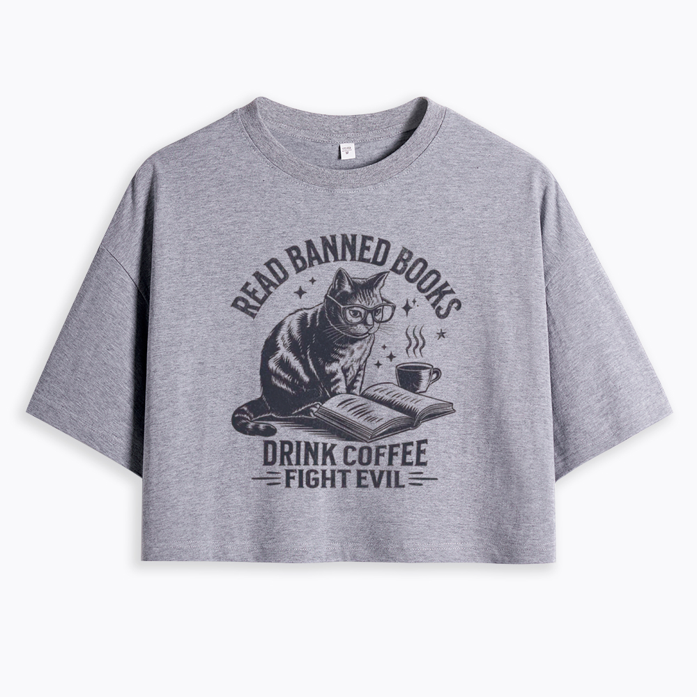 Read Books Drink Coffee Fight Evil Cropped T-Shirt