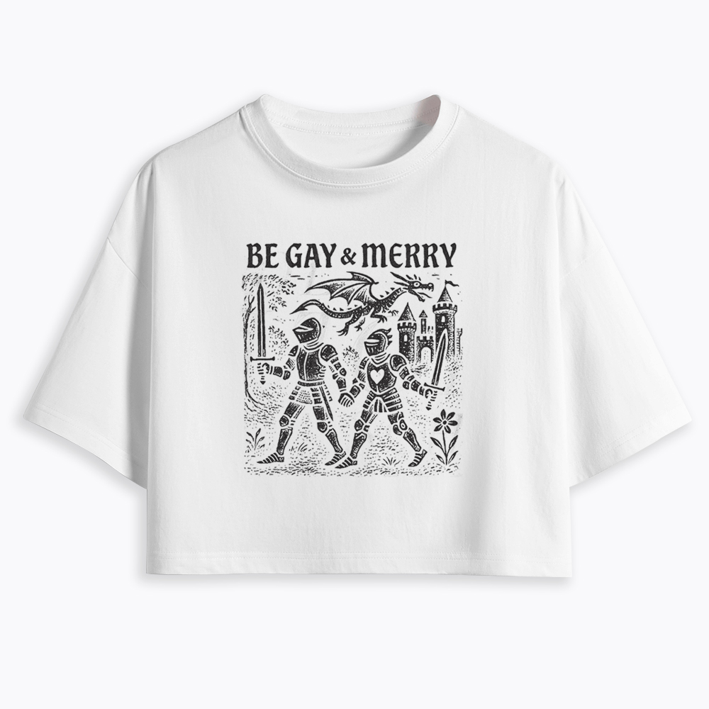 Be Gay & Merry Medieval Cropped T-Shirt