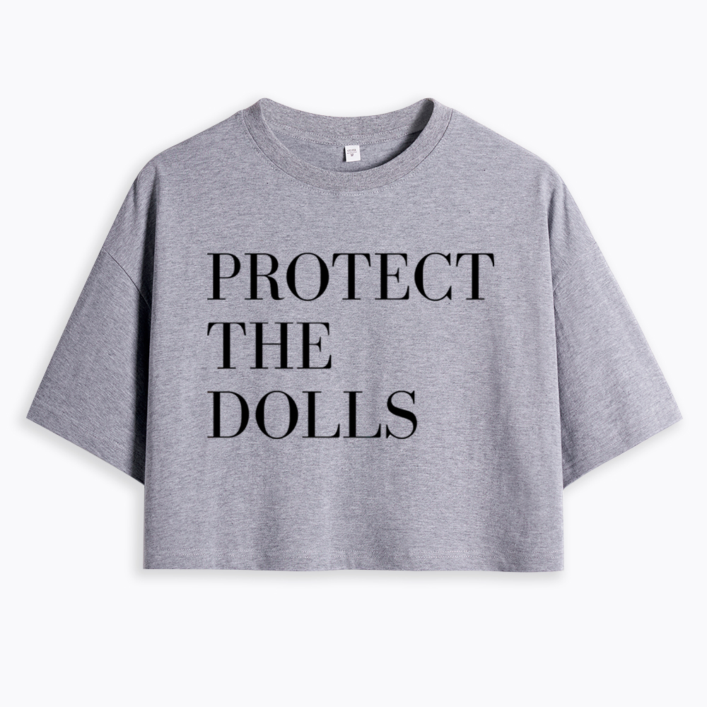 Protect The Dolls Feminist Cropped T-Shirt