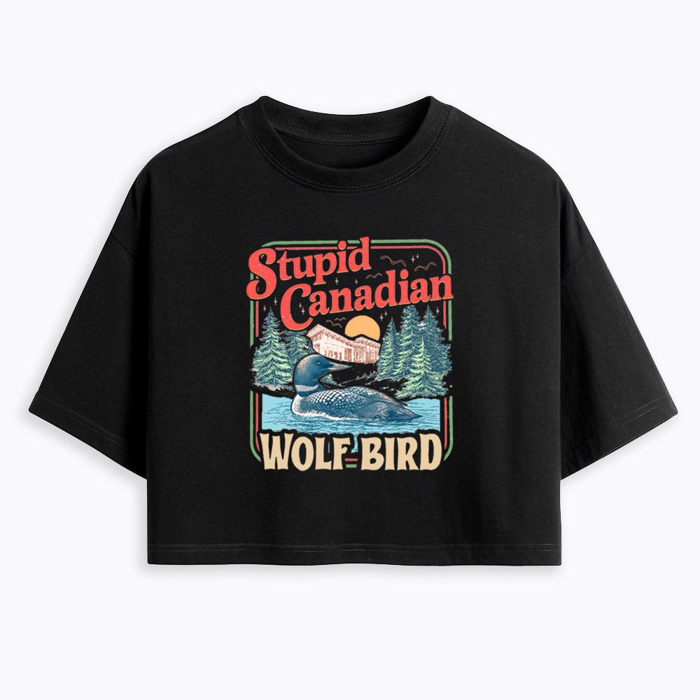 Stupid Canadian Wolf-Bird Cropped T-Shirt