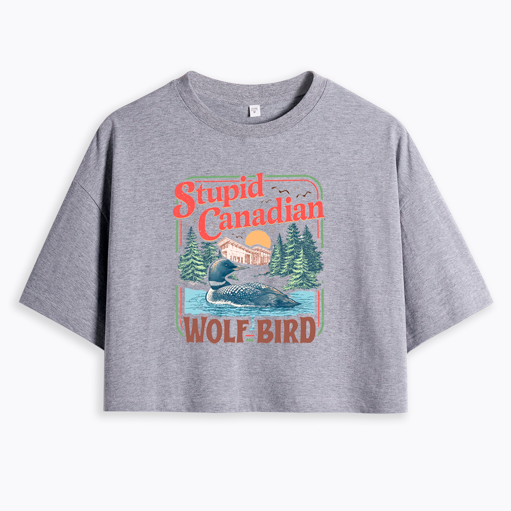 Stupid Canadian Wolf-Bird Cropped T-Shirt