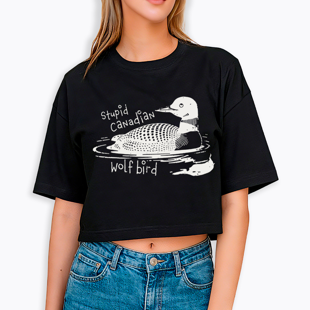 Stupid Canadian Wolf Bird Sarcastic Animal Cropped T-Shirt