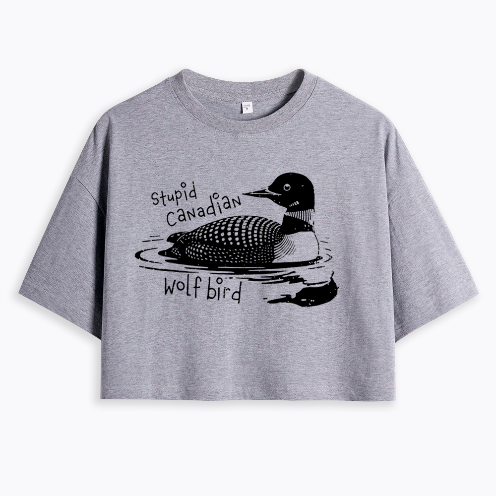 Stupid Canadian Wolf Bird Sarcastic Animal Cropped T-Shirt