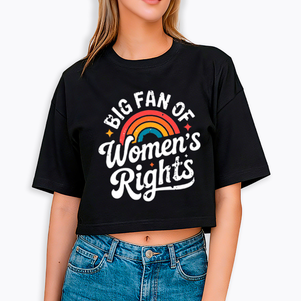 Big Fan of Women's Rights Cropped T-Shirt