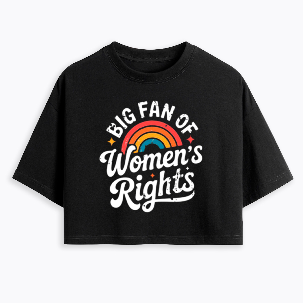 Big Fan of Women's Rights Cropped T-Shirt