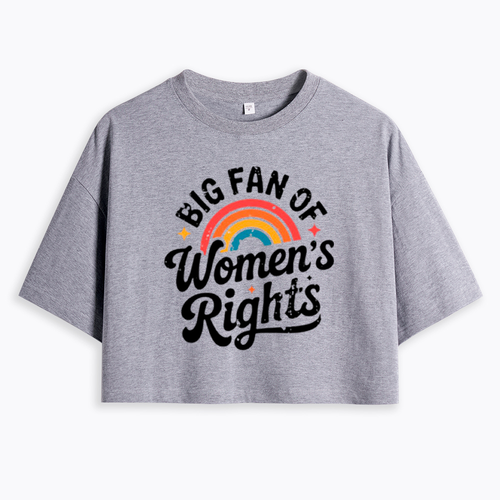Big Fan of Women's Rights Cropped T-Shirt