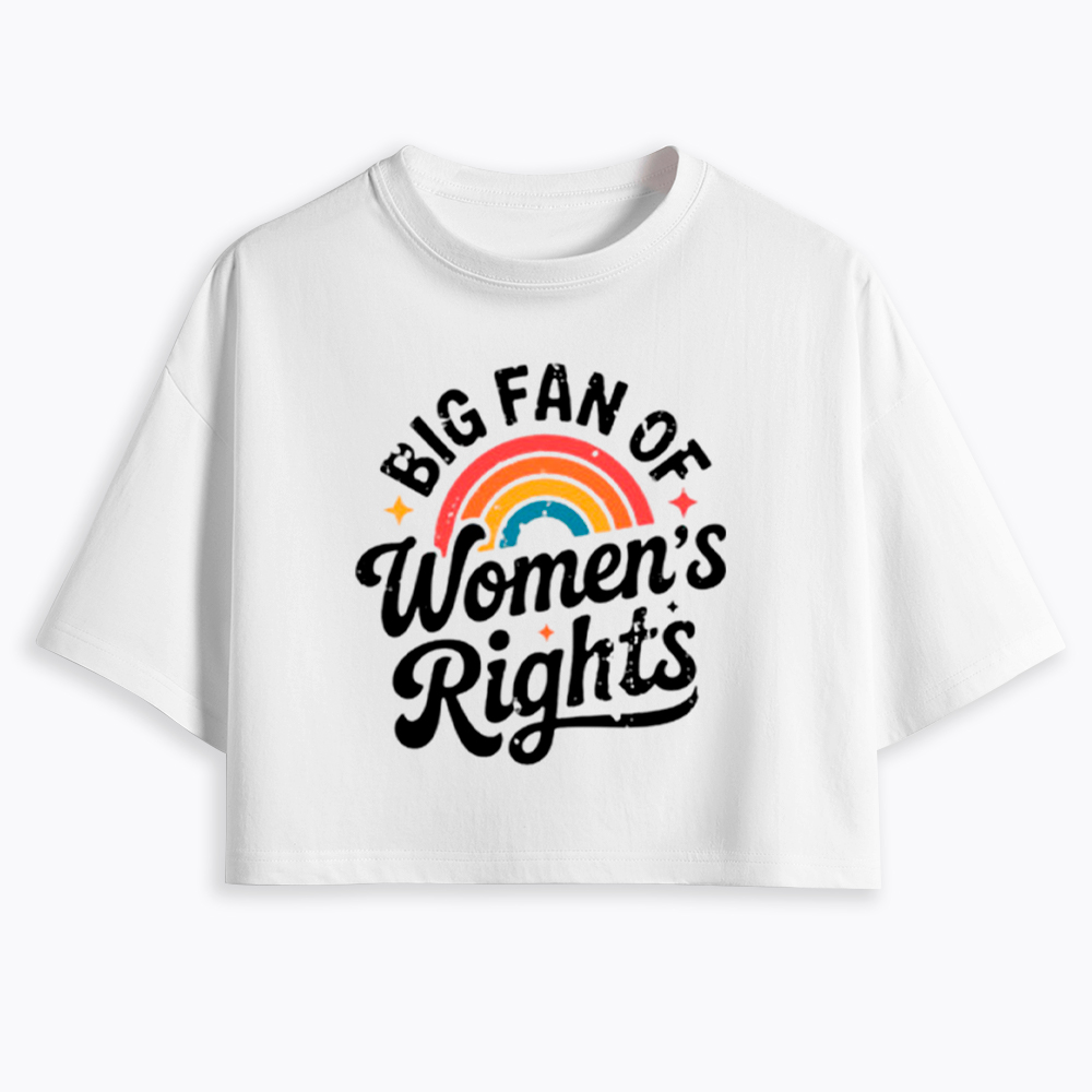 Big Fan of Women's Rights Cropped T-Shirt
