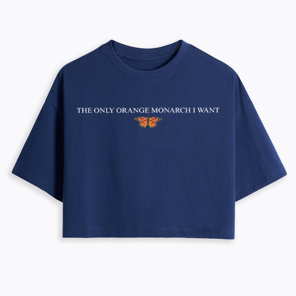 The Only Orange Monarch Butterfly I Want Cropped T-Shirts