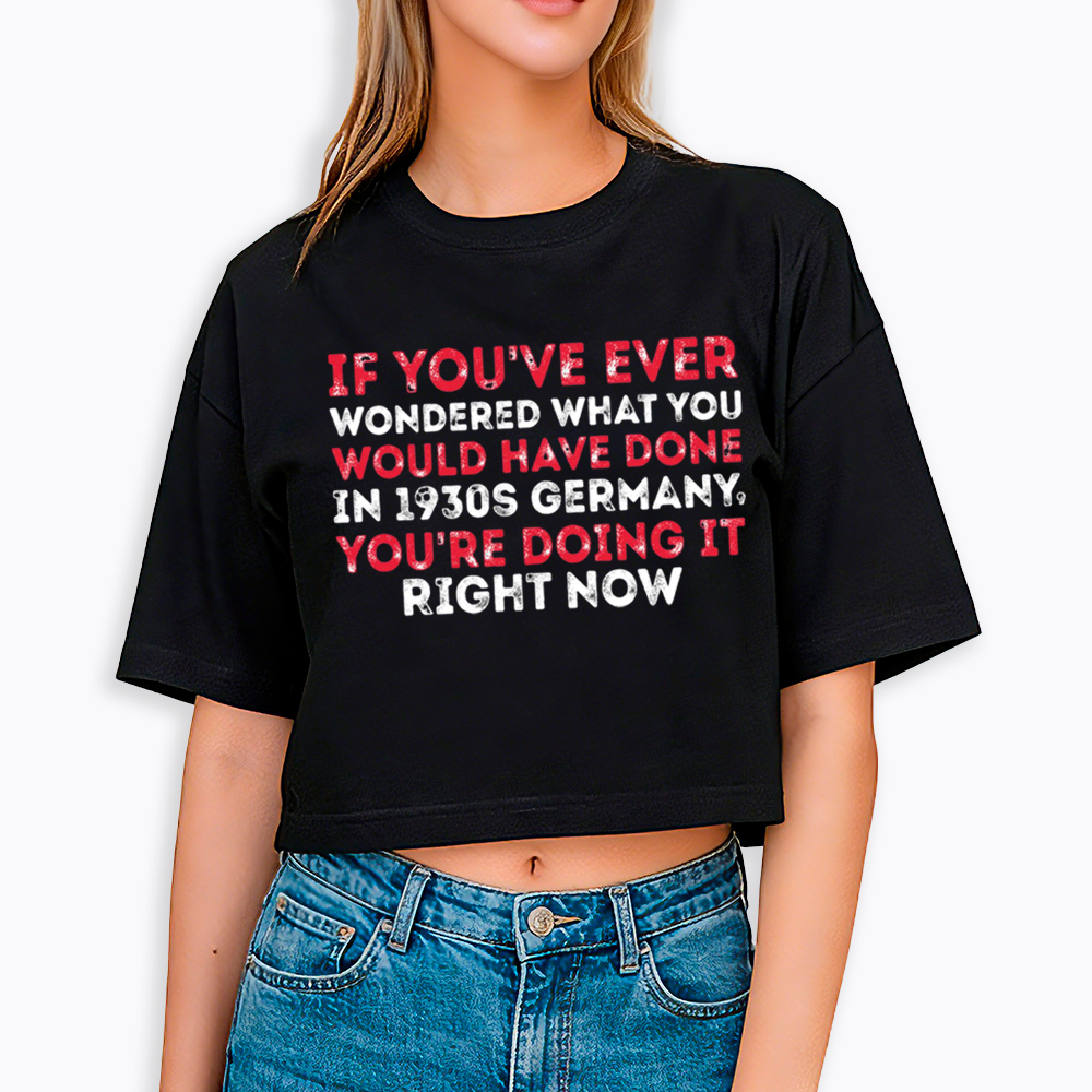 1930s Germany If You Wondered Statement Cropped T-Shirt