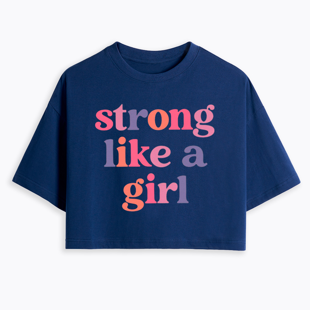 Strong Like a Girl Cropped T-Shirt