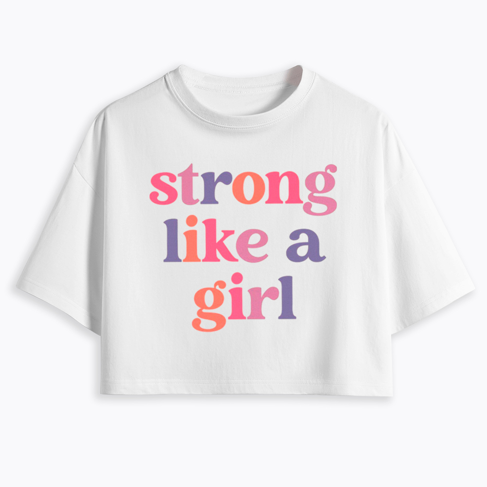 Strong Like a Girl Cropped T-Shirt
