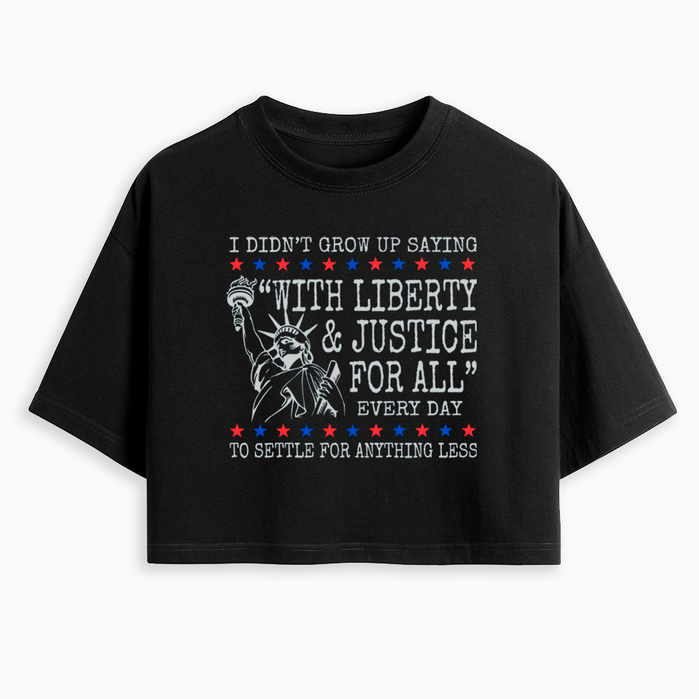 Liberty and Justice For All Cropped T-Shirt