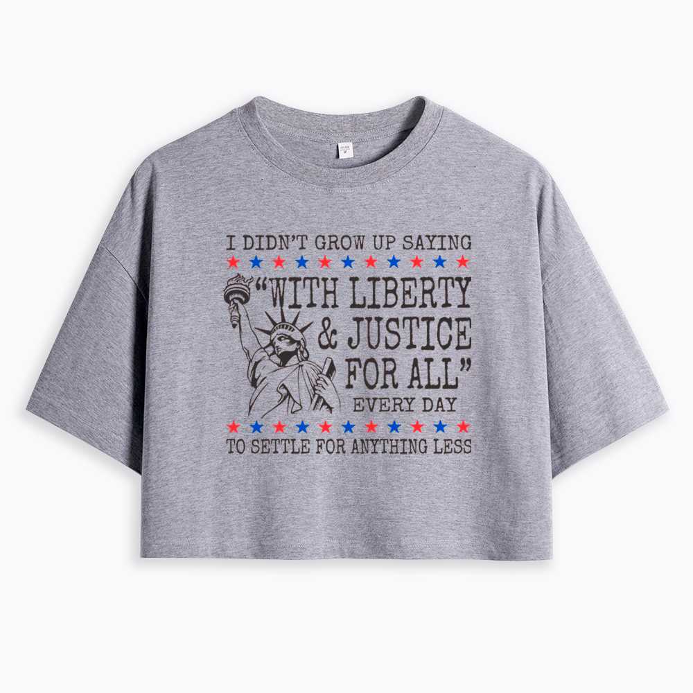 Liberty and Justice For All Cropped T-Shirt