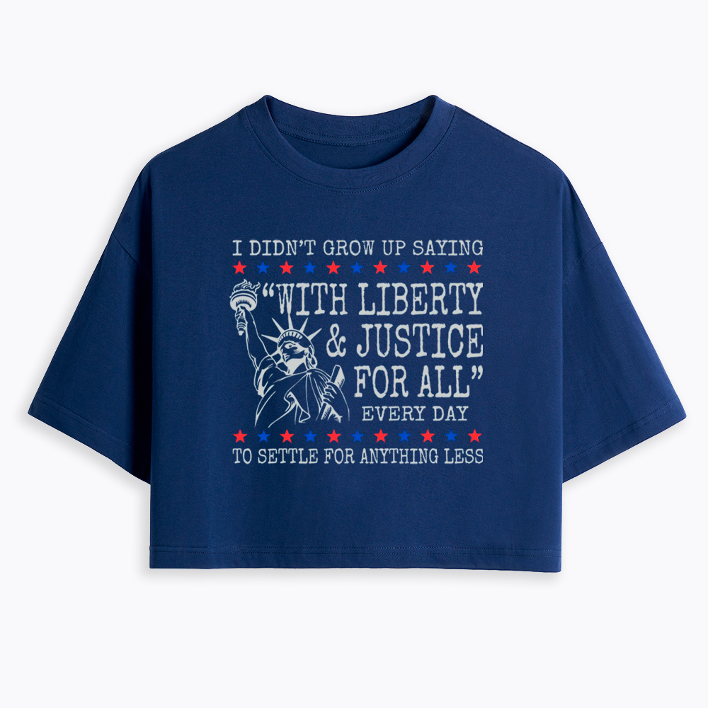 Liberty and Justice For All Cropped T-Shirt