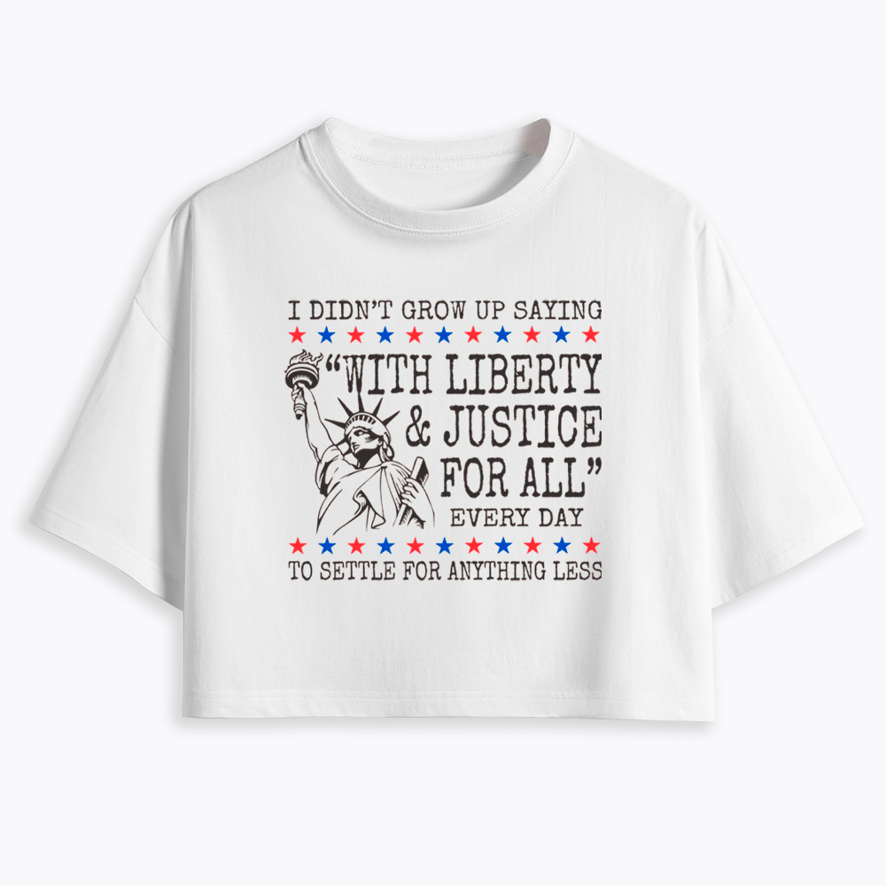 Liberty and Justice For All Cropped T-Shirt