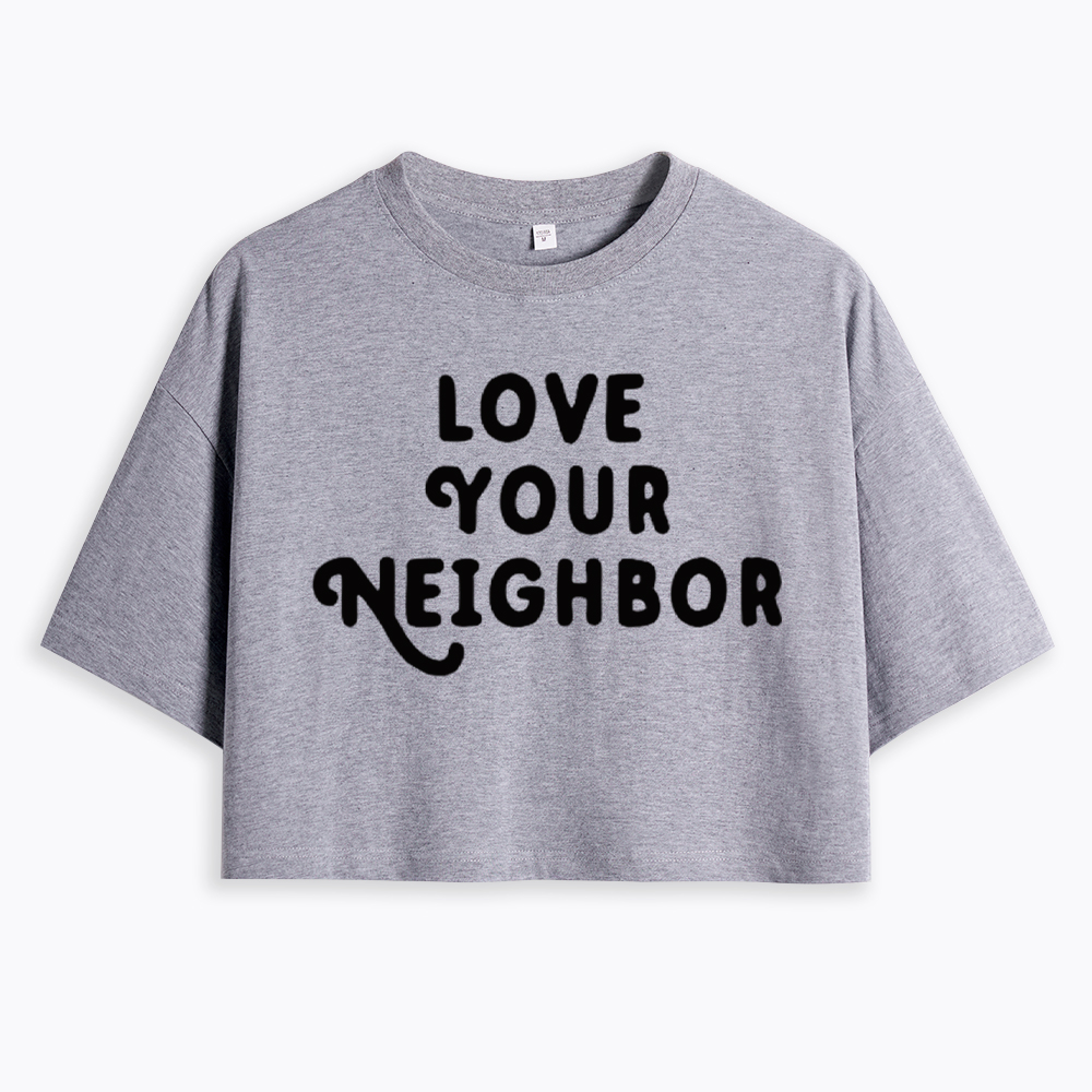 Love Your Neighbor Cropped T-Shirt
