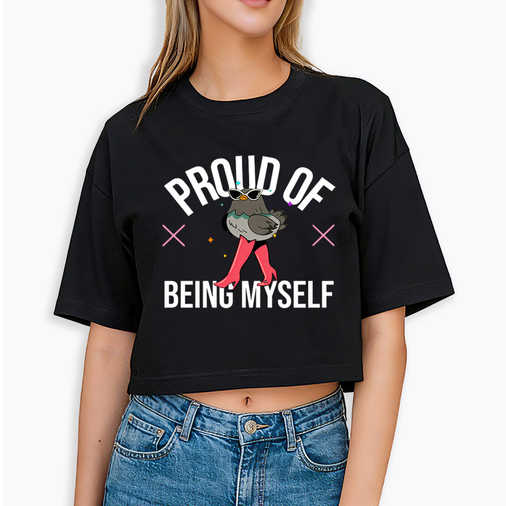 Proud Of Being Myself Cropped T-Shirts