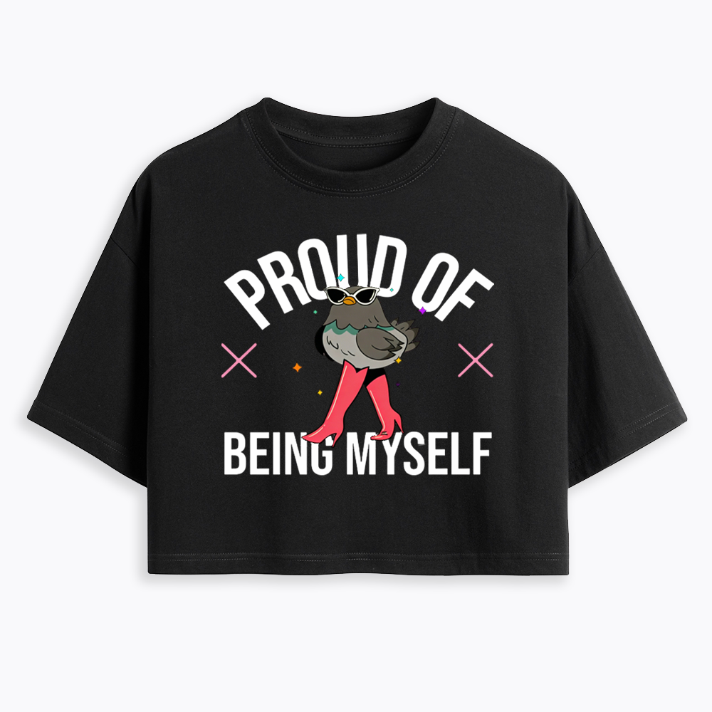Proud Of Being Myself Cropped T-Shirts