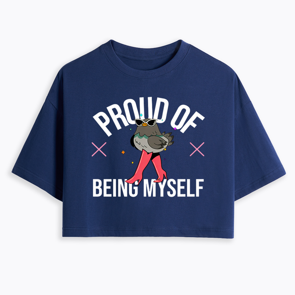 Proud Of Being Myself Cropped T-Shirts