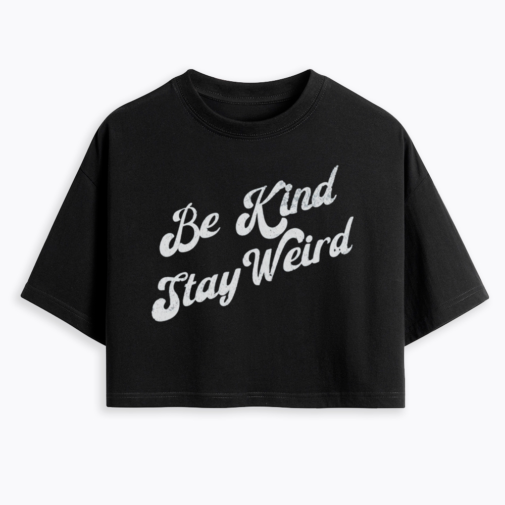 Be Kind Stay Weird V-Neck Cropped T-Shirt