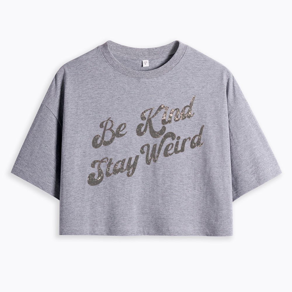 Be Kind Stay Weird V-Neck Cropped T-Shirt