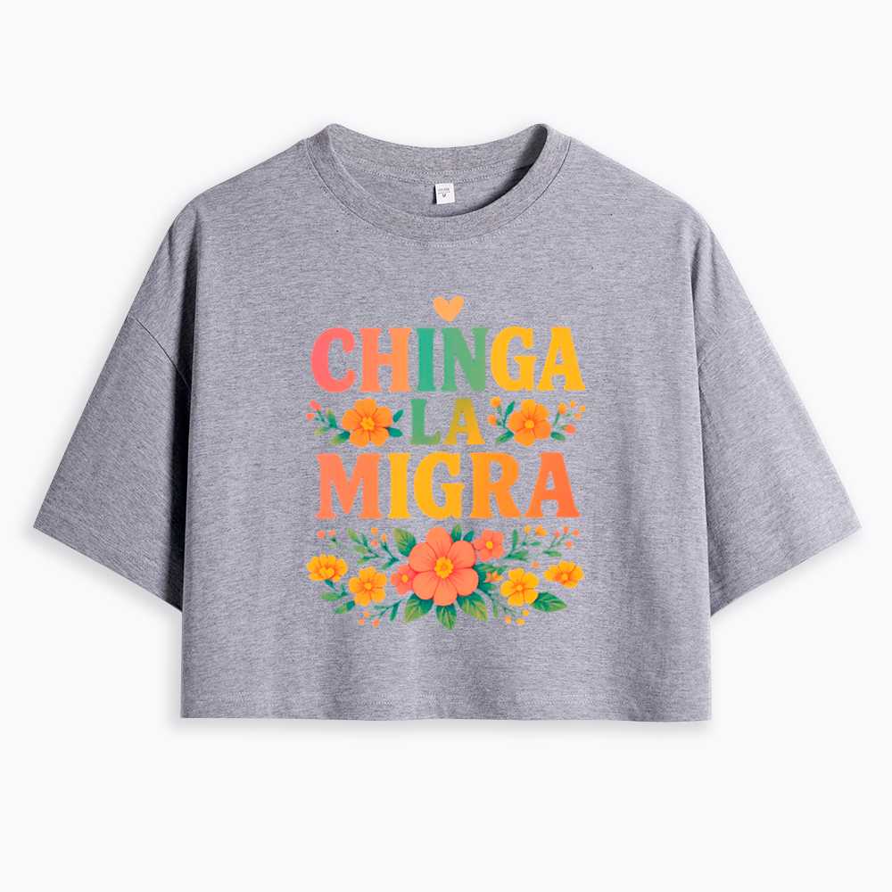 Chinga La Migra Cropped T-Shirt