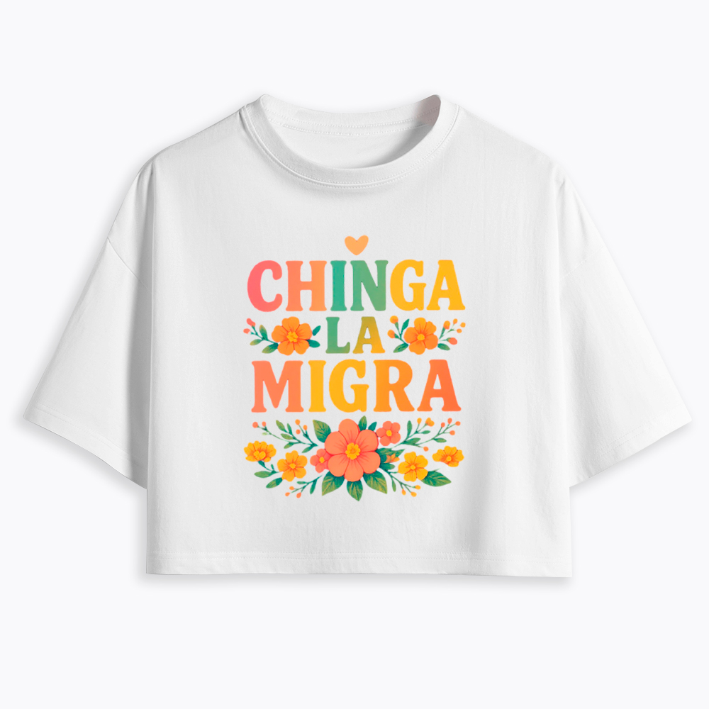 Chinga La Migra Cropped T-Shirt