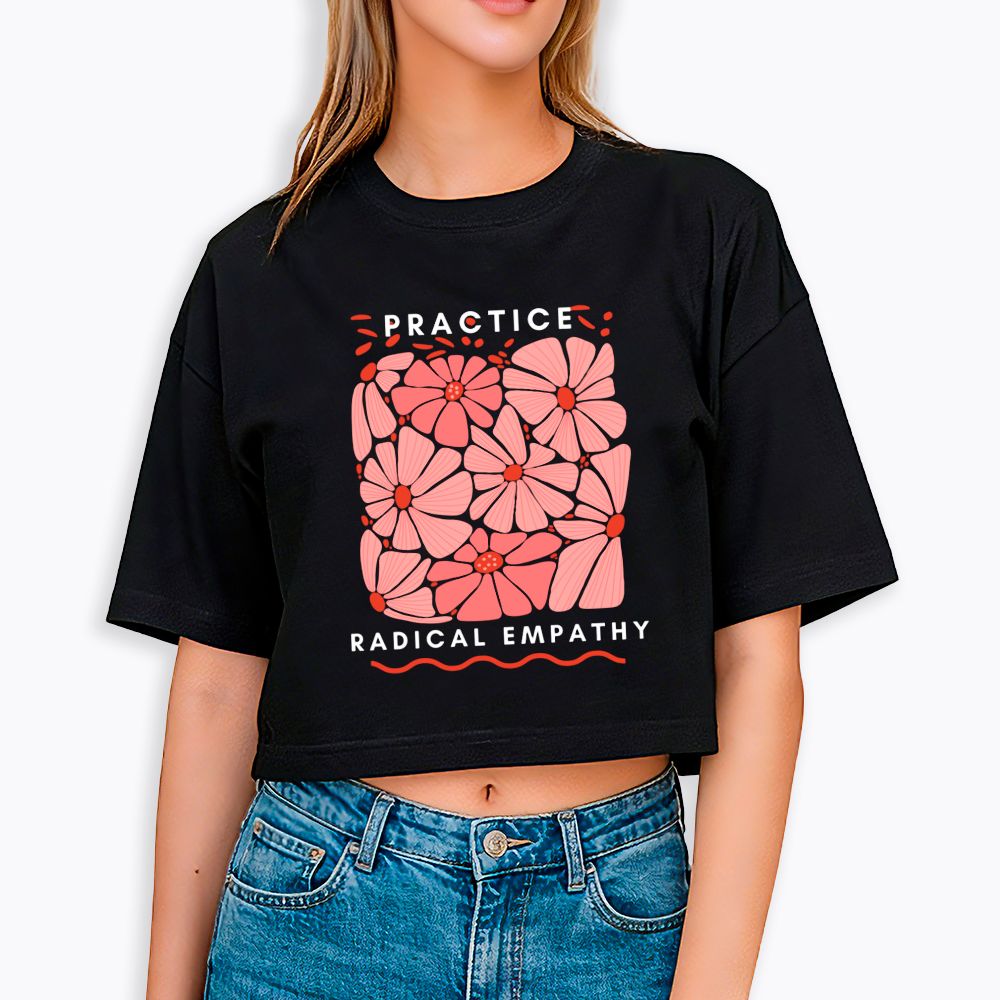 Practice Radical Empathy Cropped T-Shirt