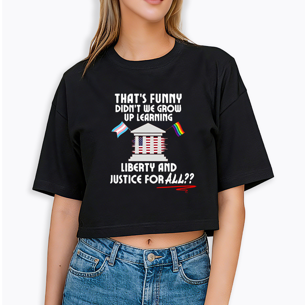 We Learned Liberty and Justice for ALL Cropped T-Shirt