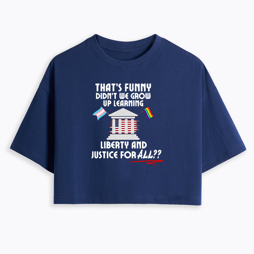 We Learned Liberty and Justice for ALL Cropped T-Shirt